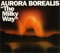 The Milky Way (Lunatic Acid Mix) - Aurora Borealis lyrics