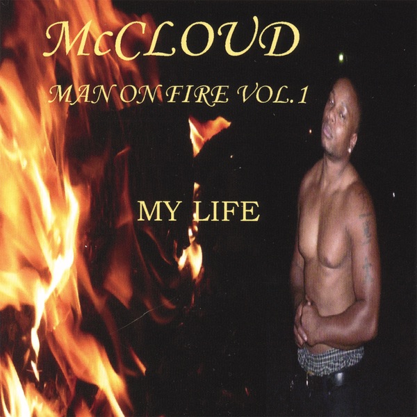 Man On Fire Vol.1 My Life