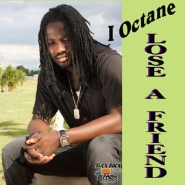 Lose a Friend I-Octane