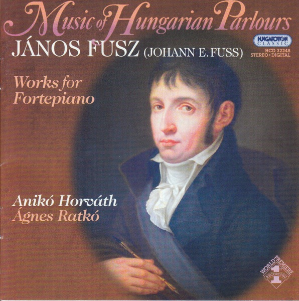 Music of Hungarian Parlours - Works for Fortepiano