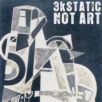 Not Art - 3kStatic