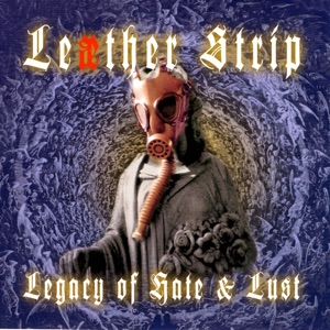 Legacy Of Hate & Lust