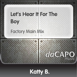Let's Hear It for the Boy (Factory Main Mix) - Single