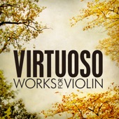 Virtuoso Works for Violin: Tchaikovsky, Lalo, Ravel and Sibelius artwork