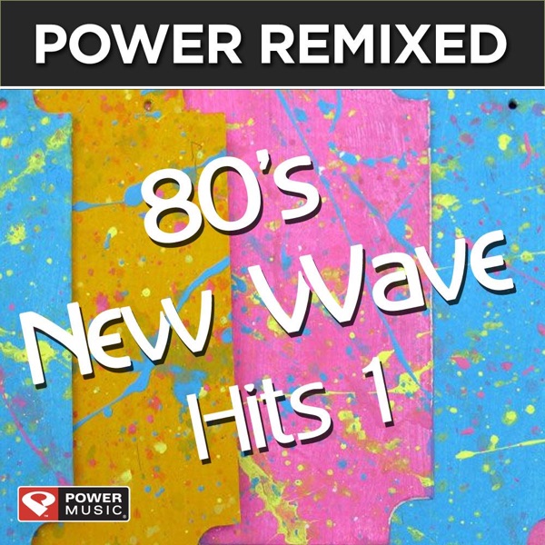 Power Remixed: 80's New Wave Hits 1