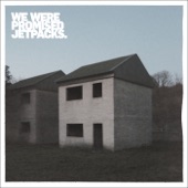 We Were Promised Jetpacks - It's Thunder and It's Lightening