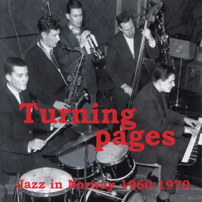 Listen to Turning Pages - Jazz In Norway 1960-1970 by Various Artists