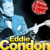 California Here I Come — Eddie Condon