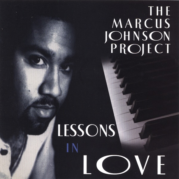 Обложка альбома «Lessons In Love [ORIGINAL RECORDING REMASTERED]» — Marcus Johnson