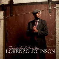 Lorenzo Johnson - Things Are Looking Up