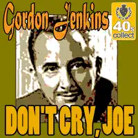 Don't Cry, Joe — Gordon Jenkins