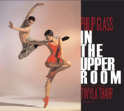 Philip Glass: In the Upper Room - Philip Glass & Michael Riesman