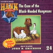 The Case of the Black Hooded Hangmans: Hank the Cowdog (Unabridged) [Unabridged  Fiction] - John R. Erickson