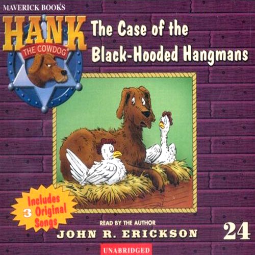 The Case of the Black Hooded Hangmans: Hank the Cowdog (Unabridged) [Unabridged  Fiction] cover