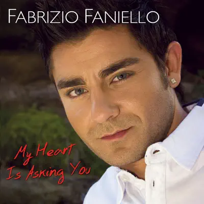 My Heart Is Asking You - EP - Fabrizio Faniello
