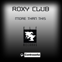 Roxy Club - More Than This (Dance Mix)