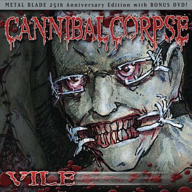 Обложка альбома «Vile (Metal Blade 25th Anniversary Edition)» — Cannibal Corpse