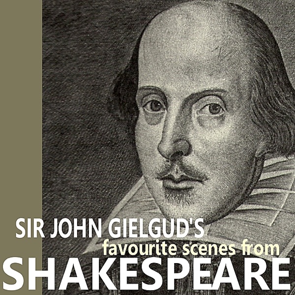 Sir John Gielgud's Favorite Scenes from Shakespeare