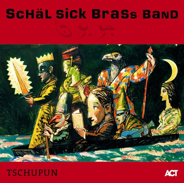 Tschupun — Schäl Sick Brass Band
