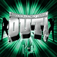 Drinkin, Dancin, Wildin Out! - Single - KJ