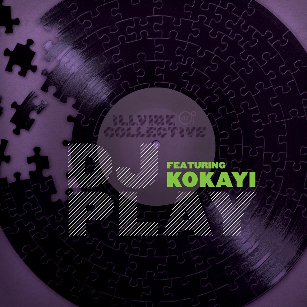 Обложка альбома «DJ Play (feat. Kokayi) - Single» — Illvibe Collective