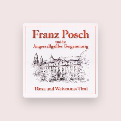Listen to Franz Posch Und Die Angerzellgaßler Geigenmusig, watch music videos, read bio, see tour dates & more!