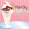 Malt Shop Favorites - With a Cherry On Top