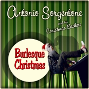 Burlesque Christmas (The Best Christmas Classics in Very Eccentric Version) - Antonio Sorgentone And His Christmas Beaters