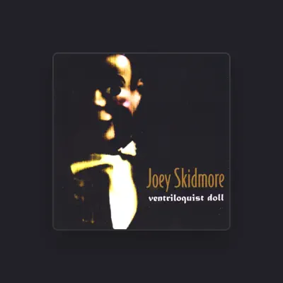 Listen to Joey Skidmore, watch music videos, read bio, see tour dates & more!