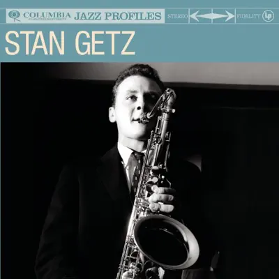 Jazz Profiles: Stan Getz - Stan Getz Jazz Profiles: Stan Getz - Stan Getz