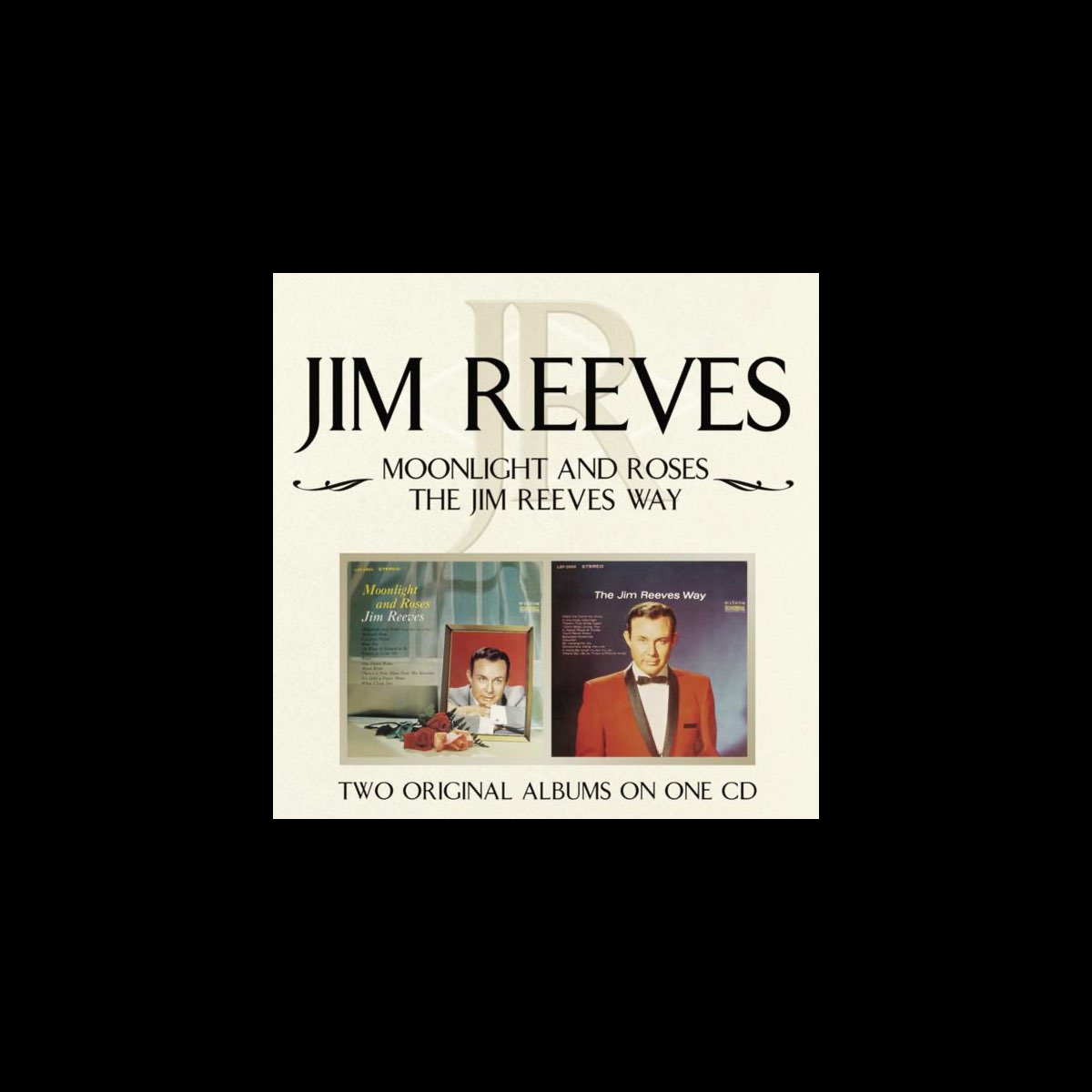 ‎Moonlight and Roses / The Jim Reeves Way - Jim Reevesのアルバム - Apple Music
