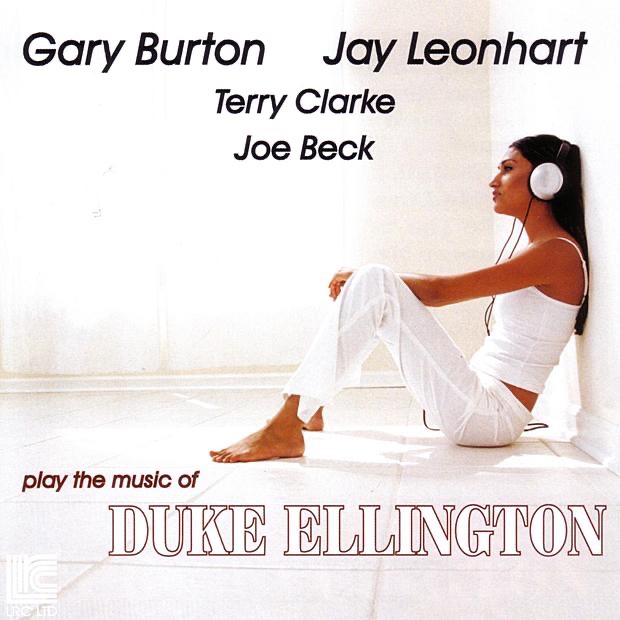 Обложка альбома «Burton, Leonhart, Clarke, Beck Play the Music of Duke Ellington» — Gary Burton, Jay Leonhart, Joe Beck & Terry Clarke