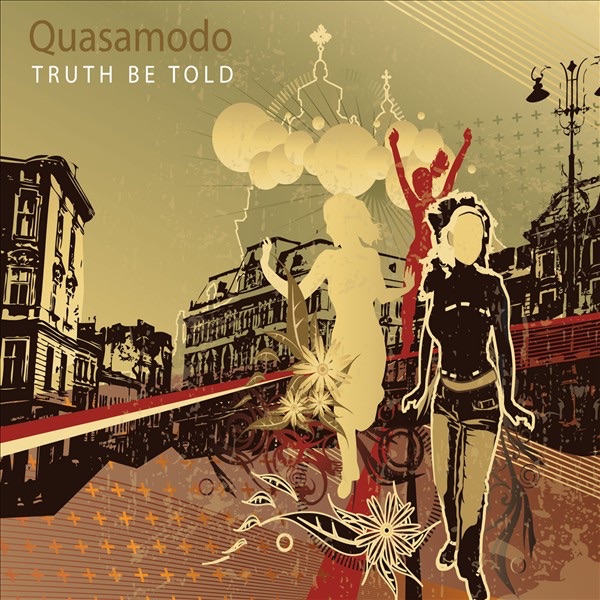 Обложка альбома «Truth Be Told» — Quasamodo