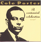 Cole Porter - A Centennial Celebration - Verschiedene Interpret:innen