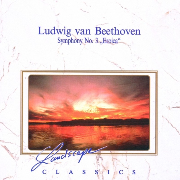 Beethoven: Sinfonie No. 3, Es-Dur, Op. 55