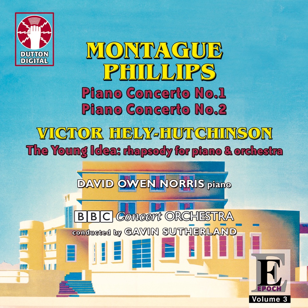 Обложка альбома «Montague Phillips - Piano Concertos 1 & 2» — BBC Concert Orchestra, Gavin Sutherland & David Owen Norris