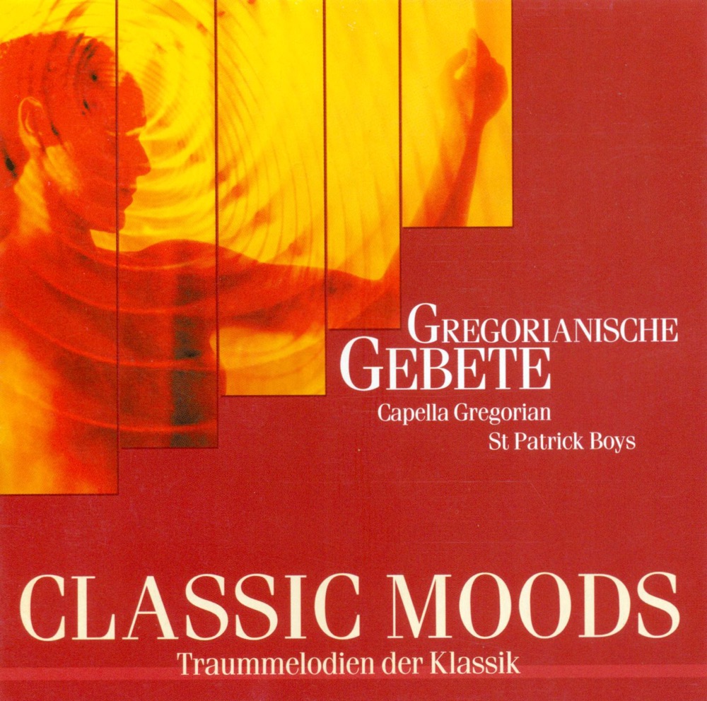 Обложка альбома «Classic Moods - Gregorian Chants» — Capella Gregoriana, St. Patrick Boys Choir, Joachim Dalitz & Hannes Kästner