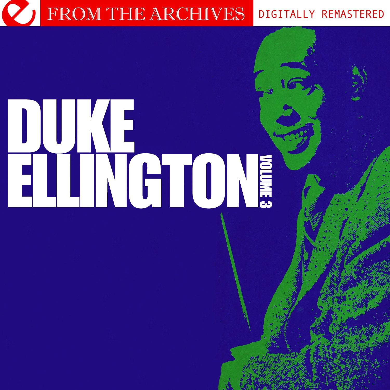 Duke Ellington, Vol. 3 - from the Archives (Remastered)