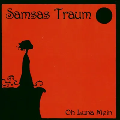 Oh Luna Mein - Samsas Traum