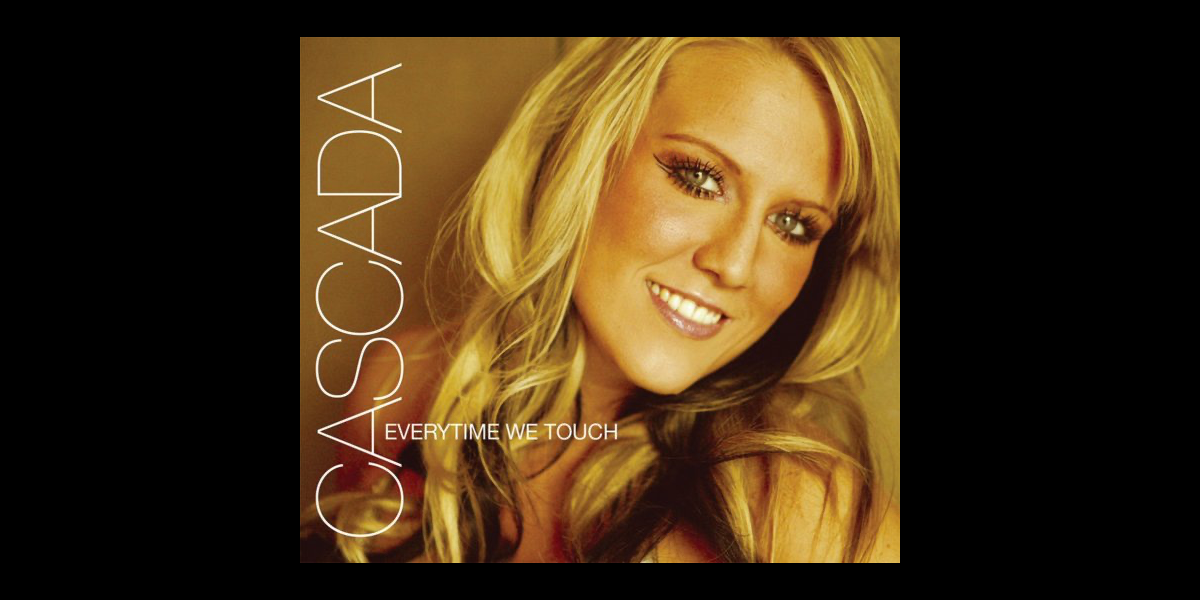 Can we touch. Cascada Everytime we Touch. Everytime we Touch. Electric Callboy - Everytime we Touch.