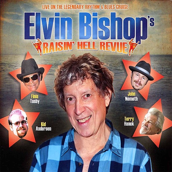 Raisin' Hell Revue - Elvin Bishop