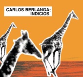 Carlos Berlanga - Indicios de Arrepentimiento