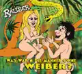 Was wär'n die Männer ohne Weiber?