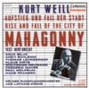 Thomas Koenig Aufstieg Und Fall Der Stadt Mahagonny: Act I: Das Ist Die Ewige Kunst (Jack, Jim, Begbick, Fatty, Moses, Jenny, Bill, Joe, 6 Girls, Male Chorus) Weill: Aufstieg Und Fall Der Stadt Mahagonny (Rise and Fall of the City of Mahagonny)