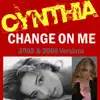 Cynthia - Change On Me (Adam Marano 2002 Freestyle Mix)