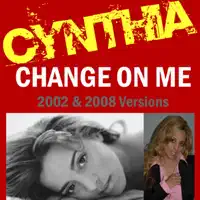 Change On Me (Adam Marano 2002 Freestyle Mix) — Cynthia