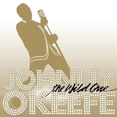 The Wild One - Single - Johnny O'keefe