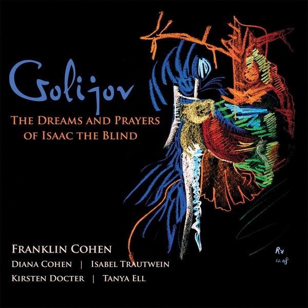 Обложка альбома «Golijov: The Dreams and Prayers of Isaac The Blind» — Franklin Cohen