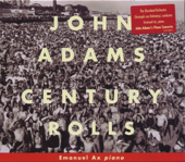 Adams: Century Rolls, Lollapalooza, Slonimsky's Earbox