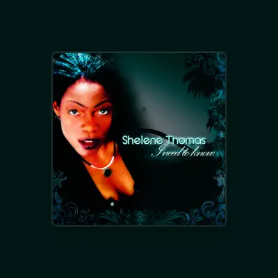 Listen to Shelene Thomas, watch music videos, read bio, see tour dates & more!